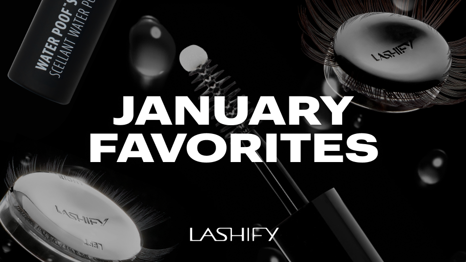 January favorites including I-Line Shorty lashes, Tulip lashes in Minx and Water Poof sealer