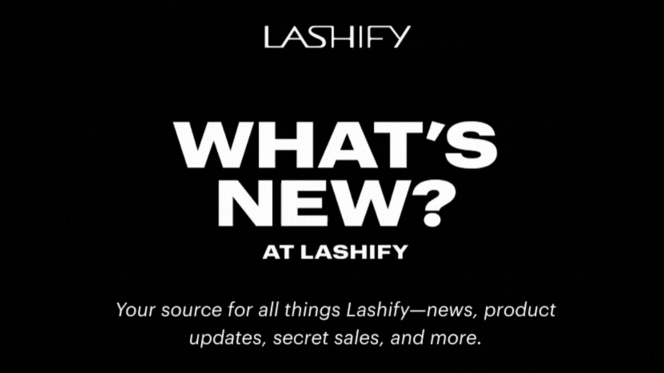 What's New at Lashify?