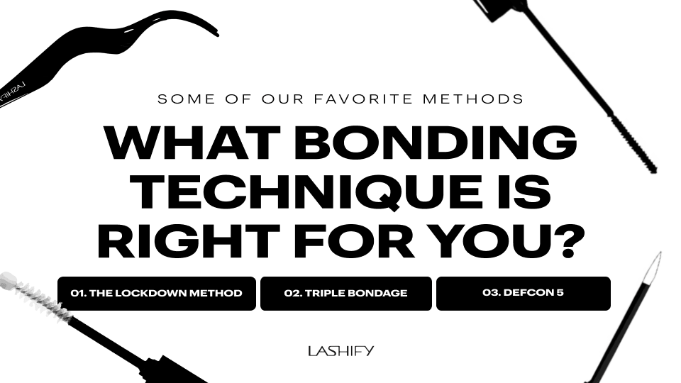 WHICH BONDING TECHNIQUE FOR DIY LASHES IS RIGHT FOR YOU?